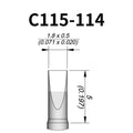 C115 cartridge is compatible with leading soldering stations including JBC, AIFEN, SUGON, YIHUA, and AIXUN models.

The C115 cartridge is optimized for high-precision soldering and repair of miniaturized electronic components.&nbsp;
Engineered to meet the exacting demands of micro-electronics manufacturing and precision repair applications.
Measuring approximately 45mm.

This cartridge comes with a thermal resistance of around 2~3 Ohm.

They only work with&nbsp;T115 Handles.