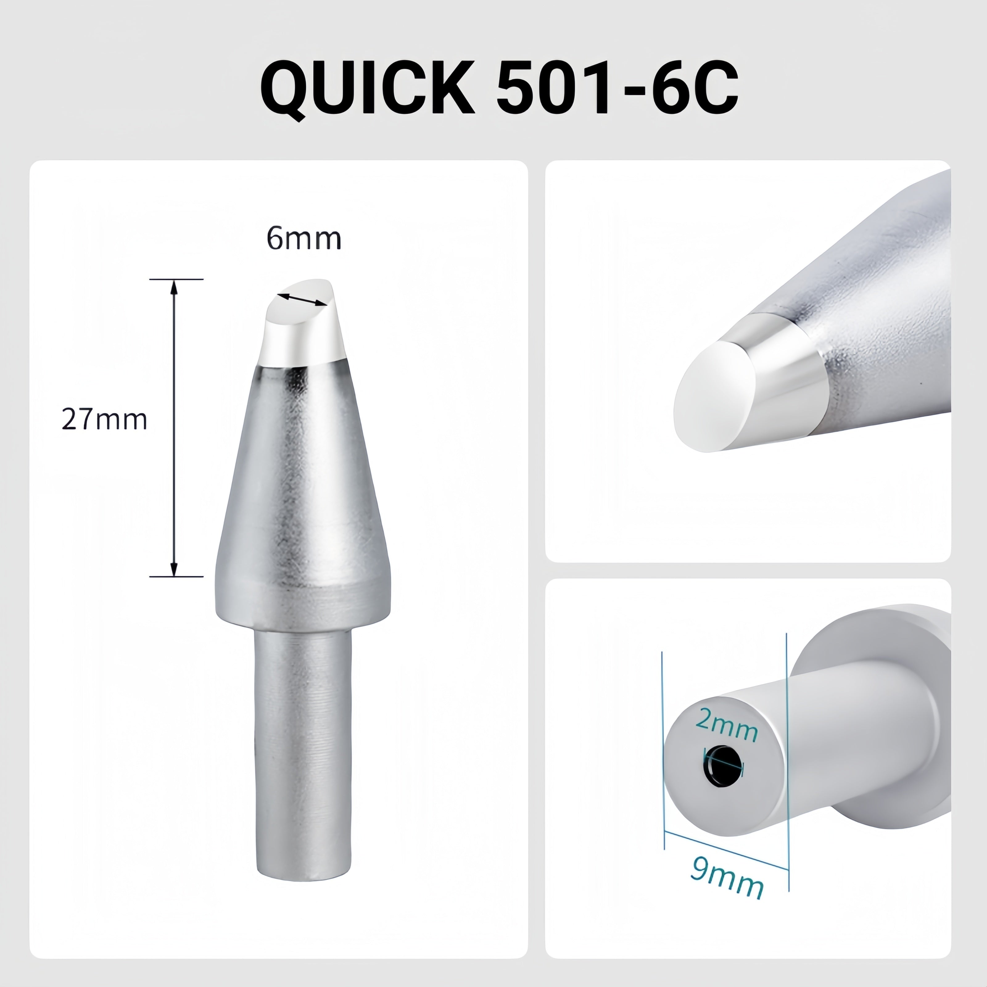 Total length: 53mm
Head diameter: 6.0mm
Inner diameter: 2.0mm
Outer diameter: 9.0mm
Compatible for: QUICK 206B, 206C, 206D Soldering Station.
Other QUICK 501 Models: 501-5C, 501-8C-01, 501-10C-01, 501-2.4D, 501-3.5D, 501-4.2D, 501-5D, 501-6D, 501-8D, 501-10D, 501-16D, 501-6D-01, 501-8D-02, 501-10D-01, 501-16D-01, 501-K, 501-B-01, 501-8D-01.


If you need any other model products, please kindly contact us.