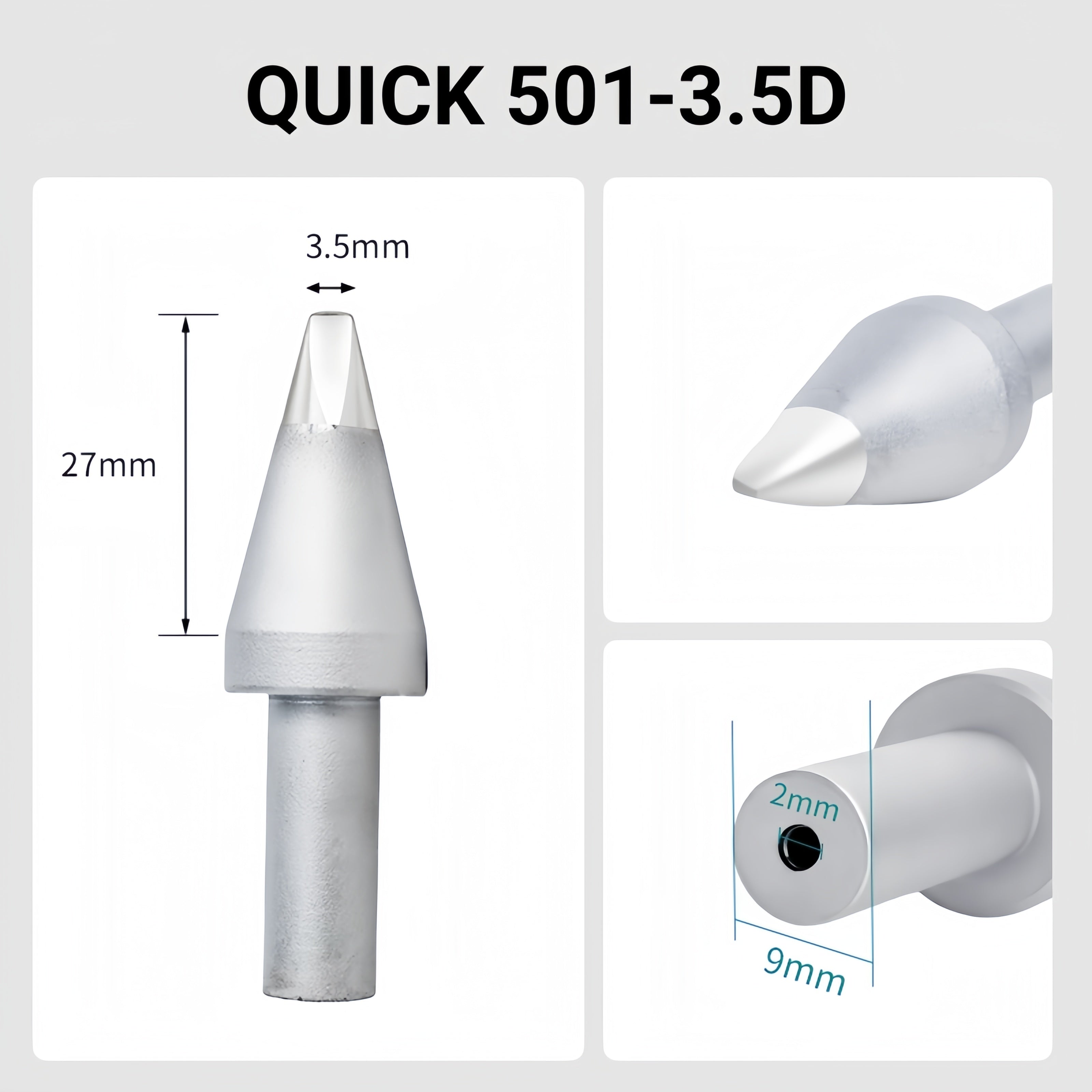 Total length: 53.5mm
Head diameter: 3.5mm
Inner diameter: 2.0mm
Outer diameter: 9.0mm
Compatible for: QUICK 206B, 206C, 206D Soldering Station.
Other QUICK 501 Models: 501-5C, 501-6C, 501-8C-01, 501-10C-01, 501-2.4D, 501-4.2D, 501-5D, 501-6D, 501-8D, 501-10D, 501-16D, 501-6D-01, 501-8D-02, 501-10D-01, 501-16D-01, 501-K, 501-B-01, 501-8D-01.


If you need any other model products, please kindly contact us.