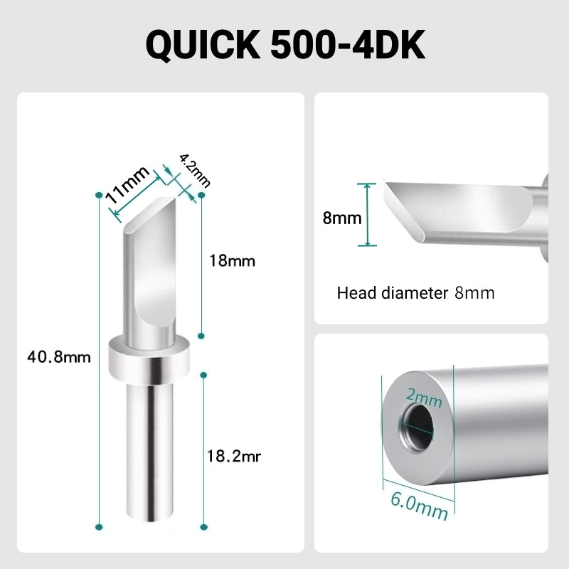Total length: 40.8mm
Head diameter: 8.0mm
Inner diameter: 2.0mm
Outer diameter: 6.0mm
Compatible for: QUICK 205, 205H＋, 2300, 3205, 376D-150 Soldering Station.
Other QUICK 500 Models: 500-B-01, 500-2B, 500-3.5D, 500-5D, 500-6D, 500-8D, 500-2C, 500-3C, 500-4C, 500-5C, 500-6C, 500-8C, 500-B, 500-K, 500-SK, 500-2.5D, 500-4.2D.
If you need any other model products, please kindly contact us.