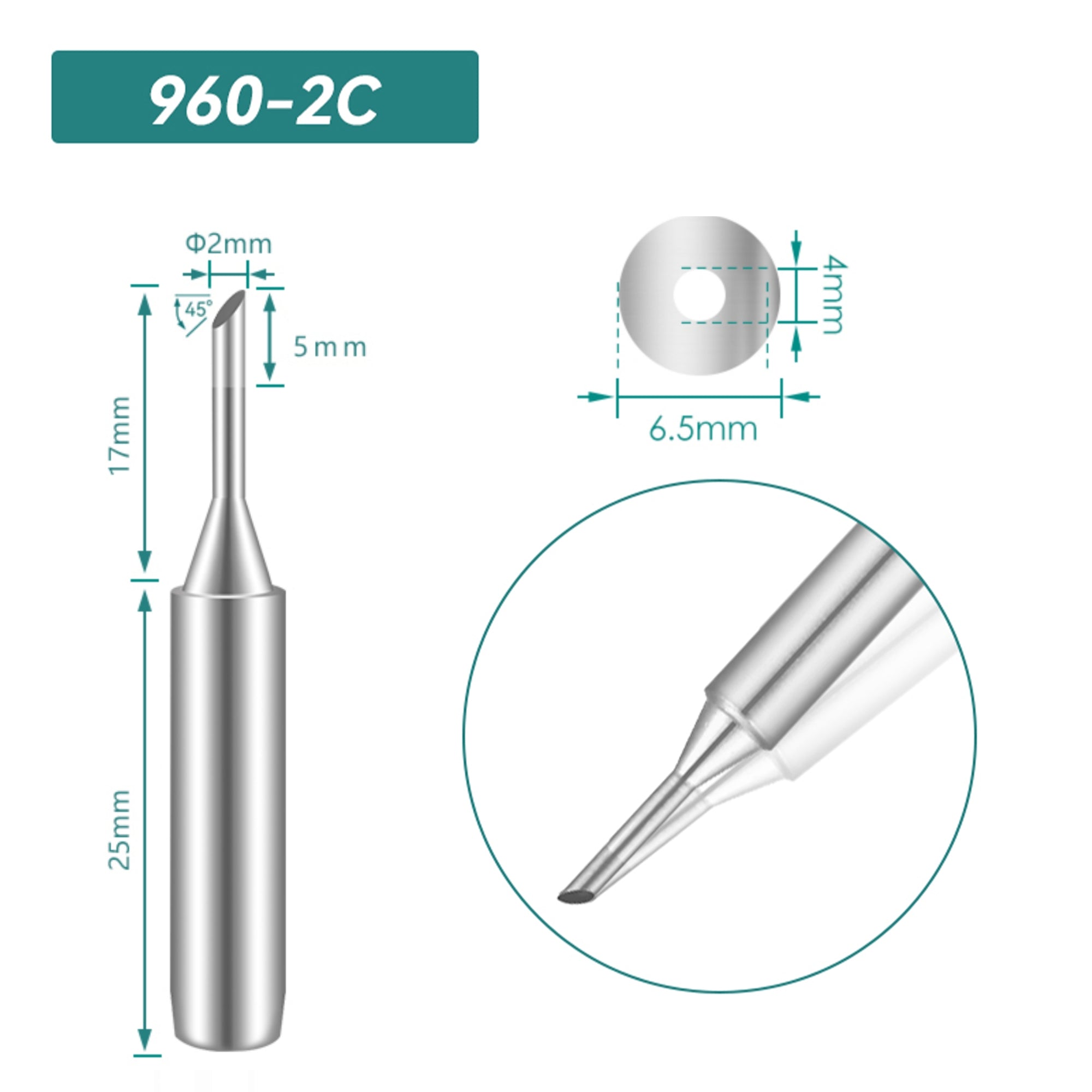 Shape: Bevel Tip, 2MM/45DEG X 17MM.
Total length: 42mm
Inner diameter: 4.0mm
Outer diameter: 6.5mm
Compatible for: QUICK TS1100/236/936/936A/936C/967/969/969A/375A+/375B+/3104/707/708/709&nbsp;Soldering Station.
Other QUICK 960 Tips Model: 960-B, 960-2B, 960-0.8C, 960-1C, 960-3C, 960-4C, 960-0.8D, 960-1.2D, 960-1.6D, 960-2.4D, 960-3.2D, 960-I, 960-J, 960-LB, 960-LI, 960-K, 960-SK.


If you need any other model products, please kindly contact us.