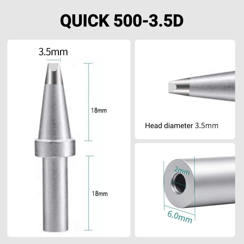 Total length: 40.2mm
Head diameter: 3.5mm
Inner diameter: 2.0mm
Outer diameter: 6.0mm
Compatible for: QUICK 205, 205H＋, 2300, 3205, 376D-150 Soldering Station.
Other QUICK 500 Models: 500-B-01, 500-2B, 500-4DK, 500-5D, 500-6D, 500-8D, 500-2C, 500-3C, 500-4C, 500-5C, 500-6C, 500-8C, 500-B, 500-K, 500-SK, 500-2.5D, 500-4.2D.
If you need any other model products, please kindly contact us.