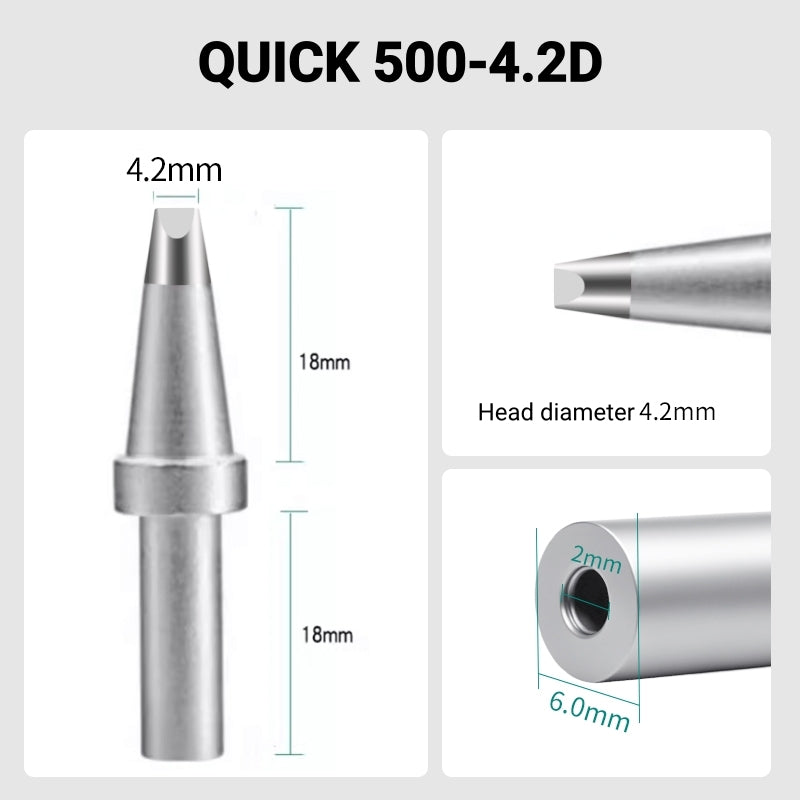 Total length: 40.5mm
Head diameter: 4.2mm
Inner diameter: 2.0mm
Outer diameter: 6.0mm
Compatible for: QUICK 205, 205H＋, 2300, 3205, 376D-150 Soldering Station.
Other QUICK 500 Models: 500-B-01, 500-2B, 500-4DK, 500-3.5D, 500-5D, 500-6D, 500-8D, 500-2C, 500-3C, 500-4C, 500-5C, 500-6C, 500-8C, 500-B, 500-K, 500-SK, 500-2.5D.
If you need any other model products, please kindly contact us.