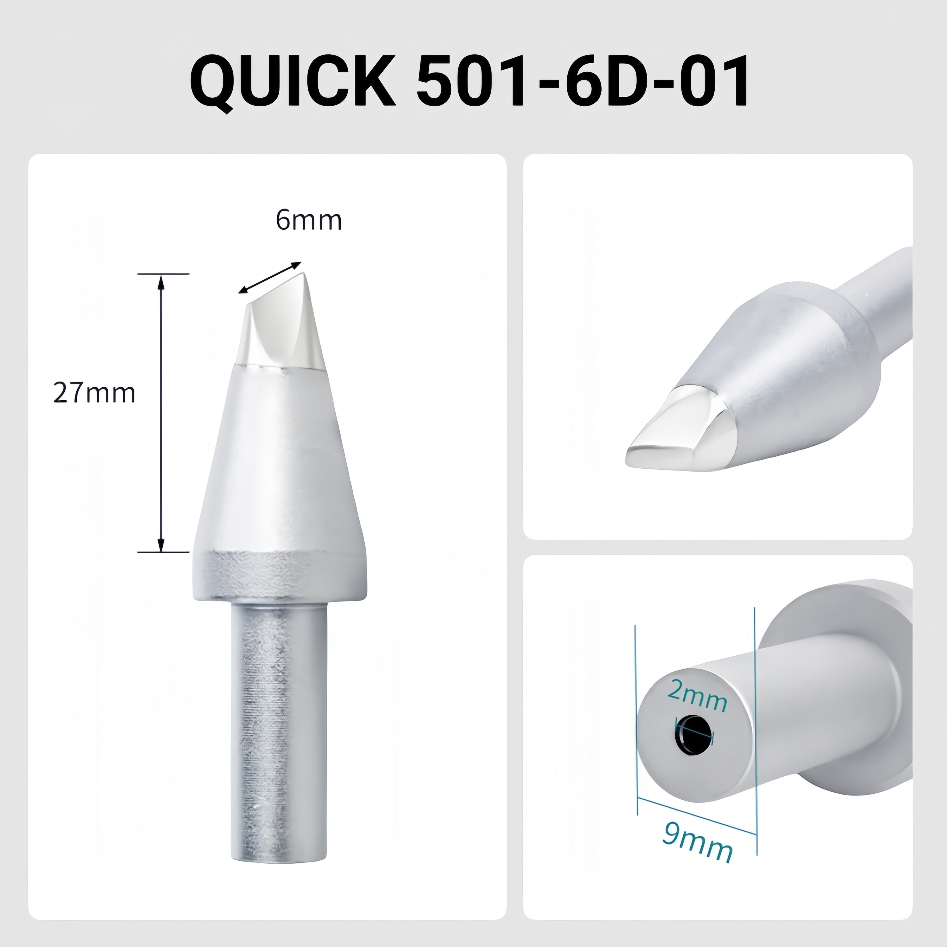 Total length: 53mm
Head diameter: 6.0mm
Inner diameter: 2.0mm
Outer diameter: 9.0mm
Compatible for: QUICK 206B, 206C, 206D Soldering Station.
Other QUICK 501 Models: 501-5C, 501-6C, 501-8C-01, 501-10C-01, 501-2.4D, 501-3.5D, 501-4.2D, 501-5D, 501-6D, 501-8D, 501-10D, 501-16D, 501-8D-02, 501-10D-01, 501-16D-01, 501-K, 501-B-01, 501-8D-01.


If you need any other model products, please kindly contact us.