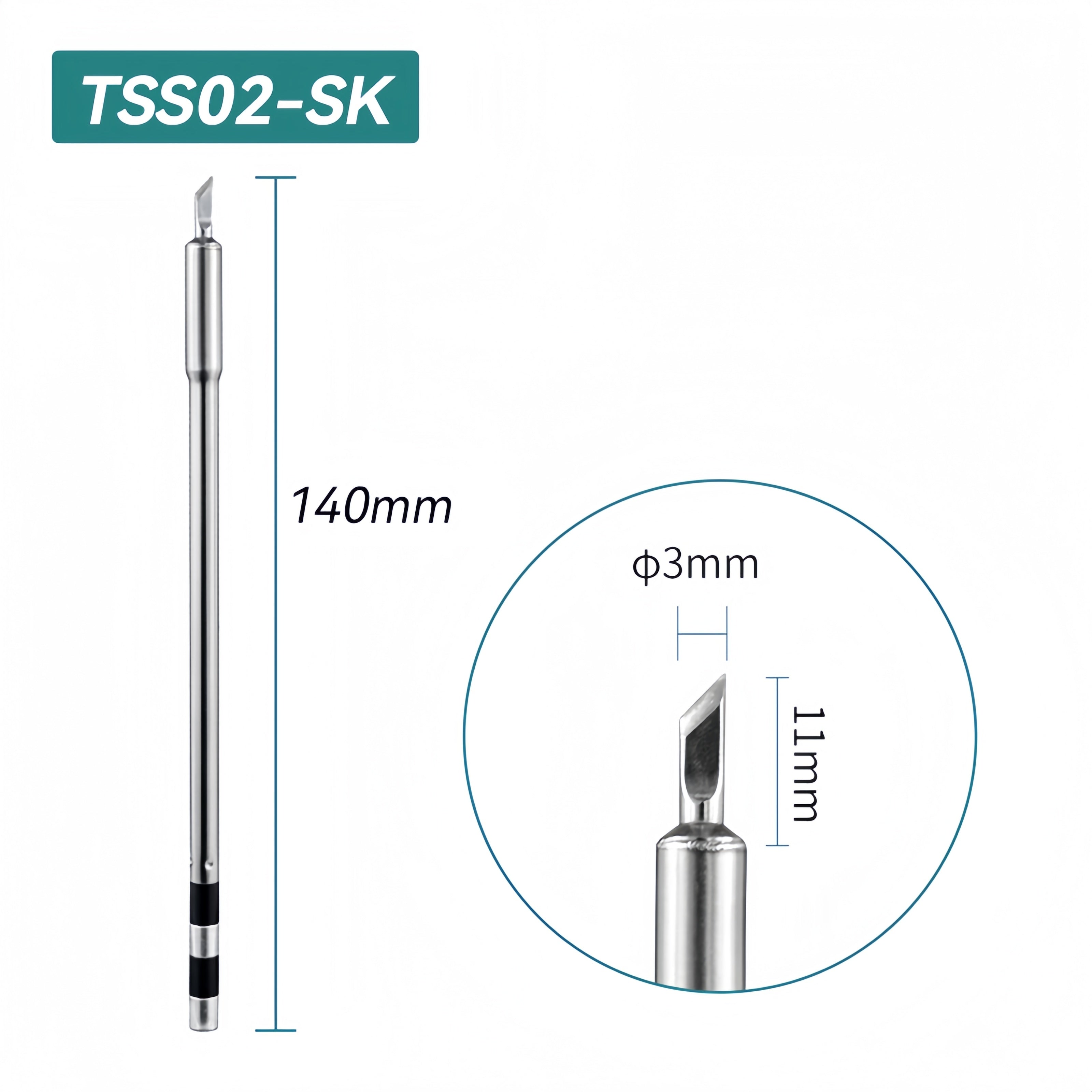 Shape: Knife Tip, 3.0MM/45DEG X 11MM.
Total length: 140mm
Outer diameter: 5.0mm
Compatible for: QUICK TS1200/TS1200A/TS1200D Soldering Station.
Other QUICK TSS02 Tips Model: TSS02-B, TSS02-2B, TSS02-0.8C, TSS02-1C, TSS02-2C, TSS02-3C, TSS02-4C, TSS02-0.8D, TSS02-1.2D, TSS02-1.6D, TSS02-2.4D, TSS02-3.2D, TSS02-4.2D, TSS02-J-01, TSS02B-I-02, TSS02-K, TSS02-SK-01, TSS02B-J-02, TSS02B-SK-02.


If you need any other model products, please kindly contact us.